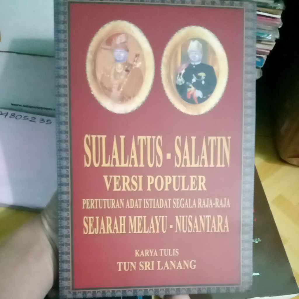 Sulalatus Salatin Versi Populer Pertuturan Adat Istiadat Segala Raja Raja Sejarah Melayu Nusantara