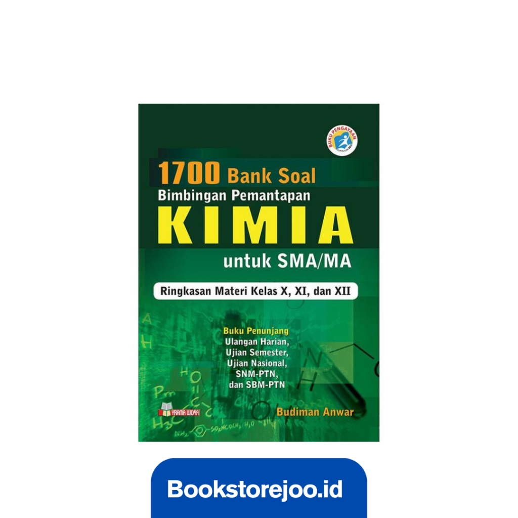 1700 Bank Soal Bimbingan Pemantapan Kimia Untuk SMA/MA Kelas X-XI-XII (Yrama Widya)