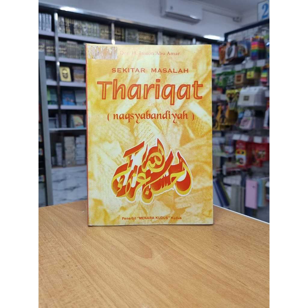 THARIQAT NAQSYABANDIYAH / SEKITAR MAASALAH THARIQAT / SEKITAR MASALAH THARIQAT NAQSYABANDIYAH