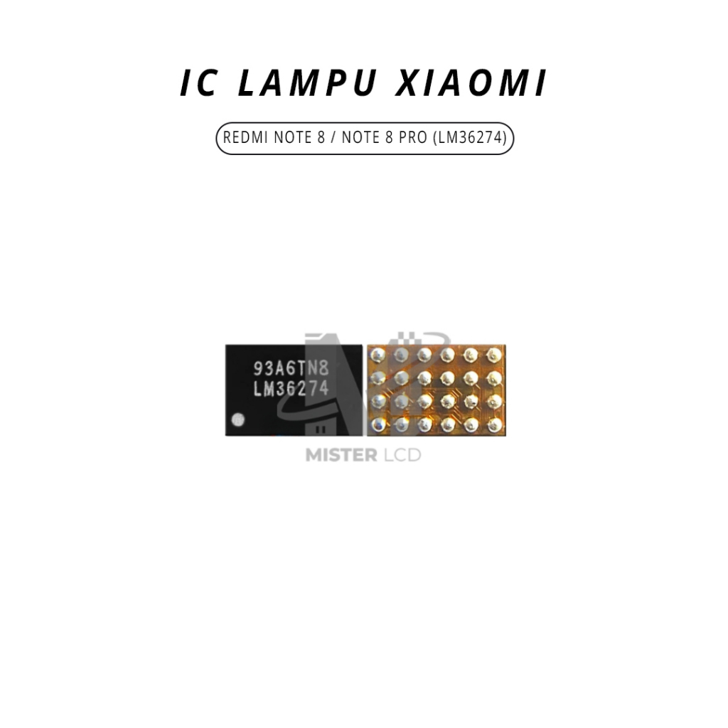 IC LAMPU XIAOMI REDMI NOTE 8 / NOTE 8 PRO (LM36274)