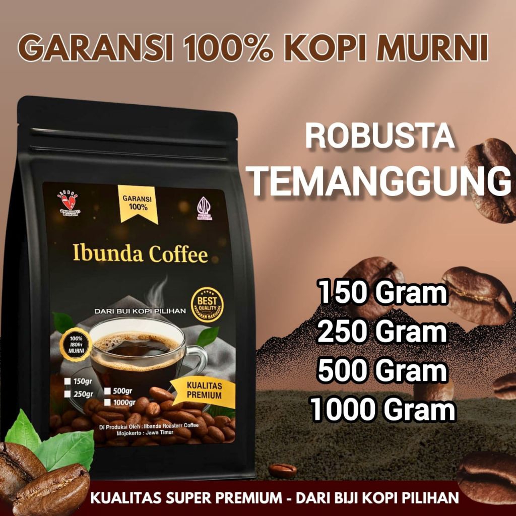 IBUNDA COFFEE - Kopi Robusta Temanggung 150 250 500 1000 Gram / 1 kg - Bubuk Biji Kopi Roast Bean Ko