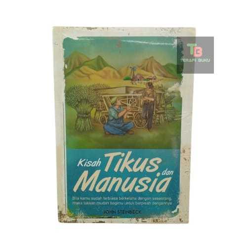 Buku Kisah Tikus Dan Manusia - Jhon Steinbeck - Narasi Terapibuku Original