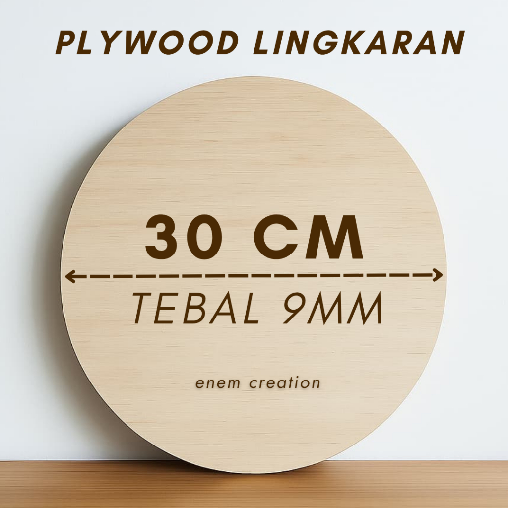 PLYWOOD Diameter 30CM Tebal 9mm [PLYWOOD BULAT/LINGKARAN FULL SENGON]