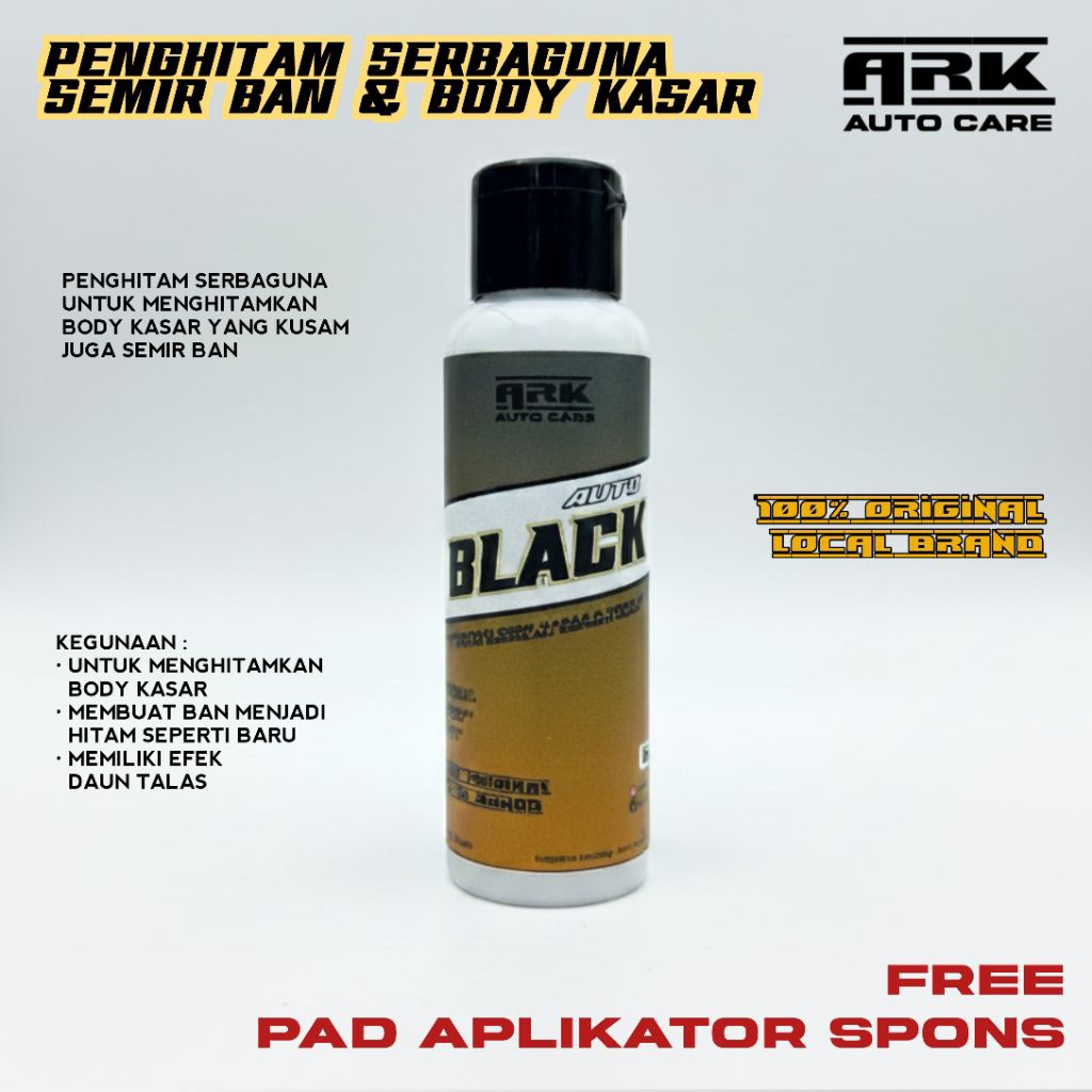 (AUTO BLACK) PENGHITAM BODY MOTOR SERBAGUNA | Penghitam Body Kasar & Semir Ban. ARK AUTO CARE