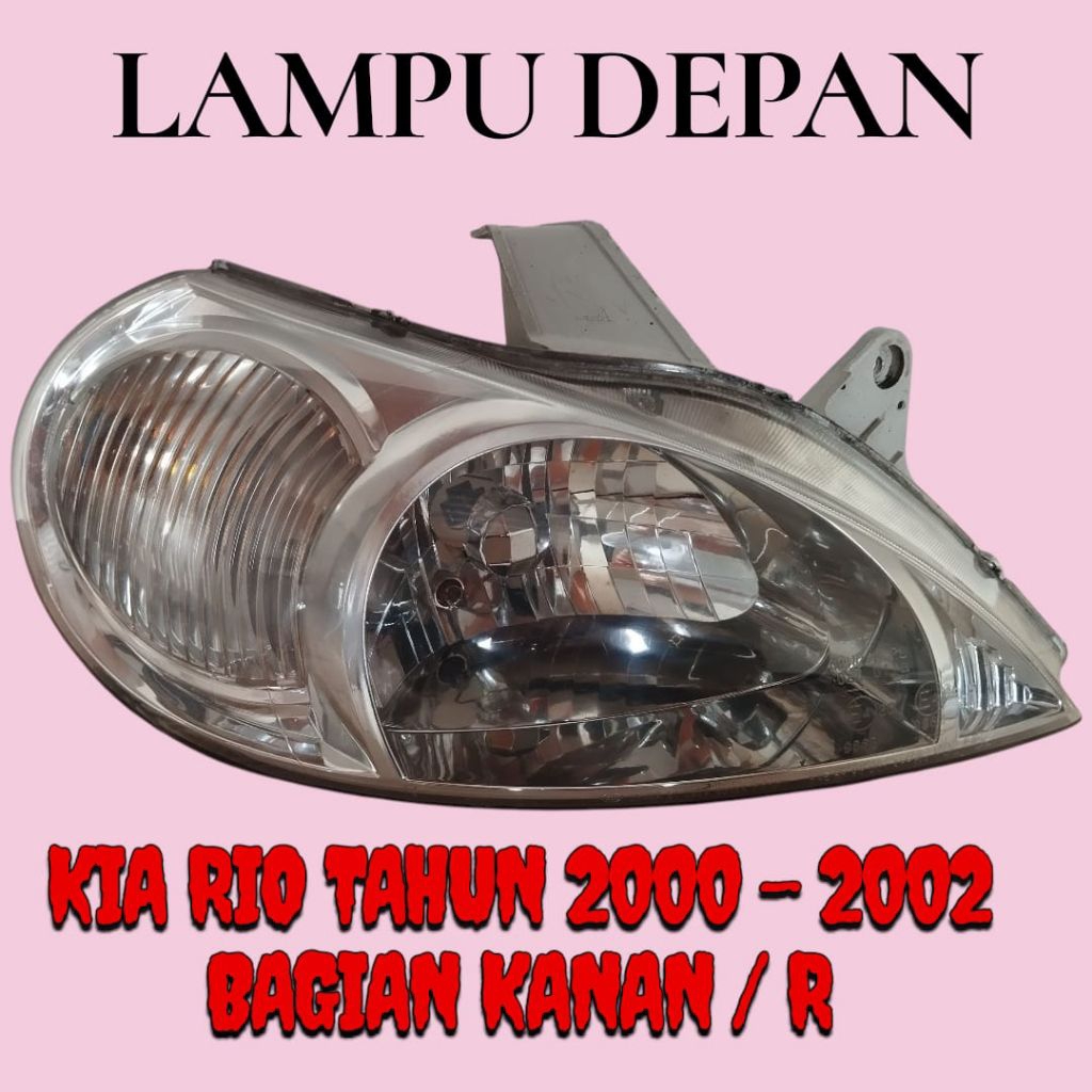 Headlamp reflektor lampu depan Mobil KIA RIO taun 2000-2002 bagian kanan original