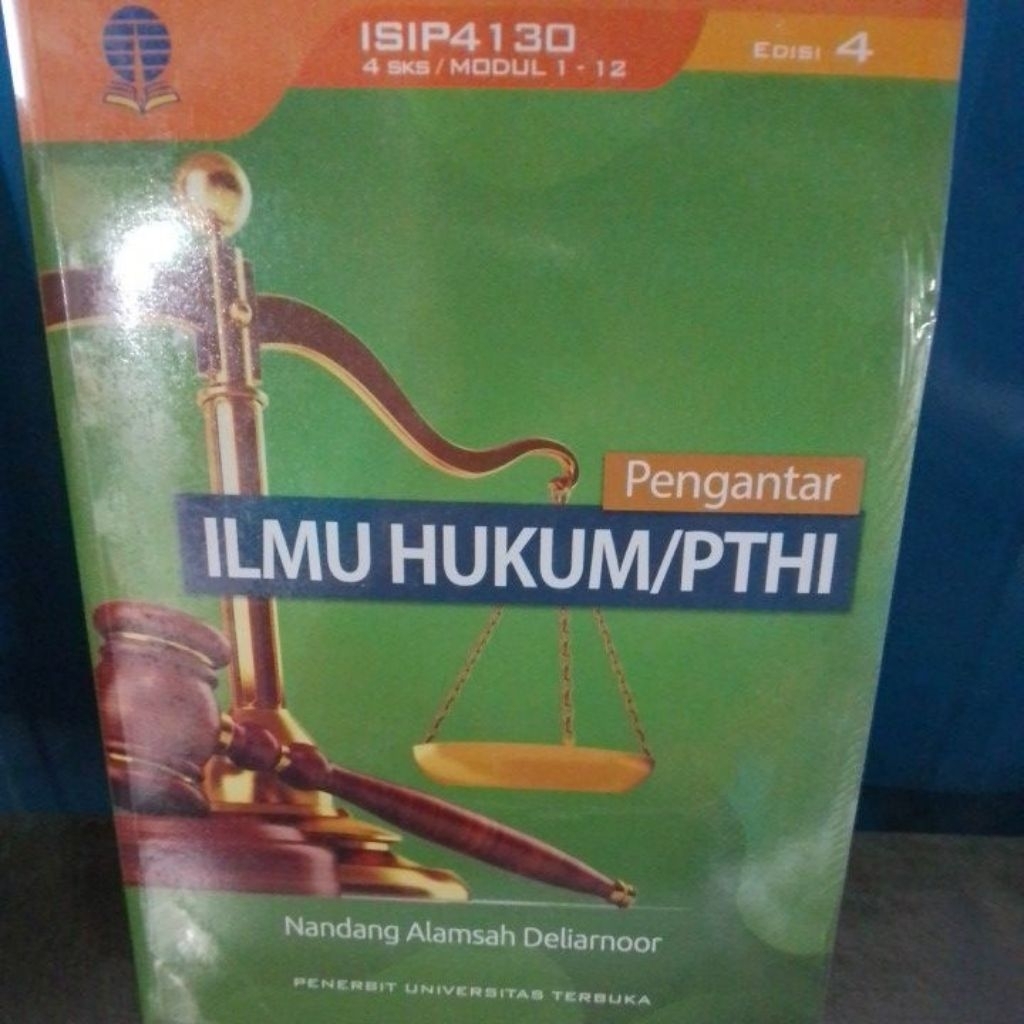 Pengantar Ilmu hukum/pthi pengarang Nandang Alamsyah Delia Noor edisi 4 penerbit Universitas Terbuka