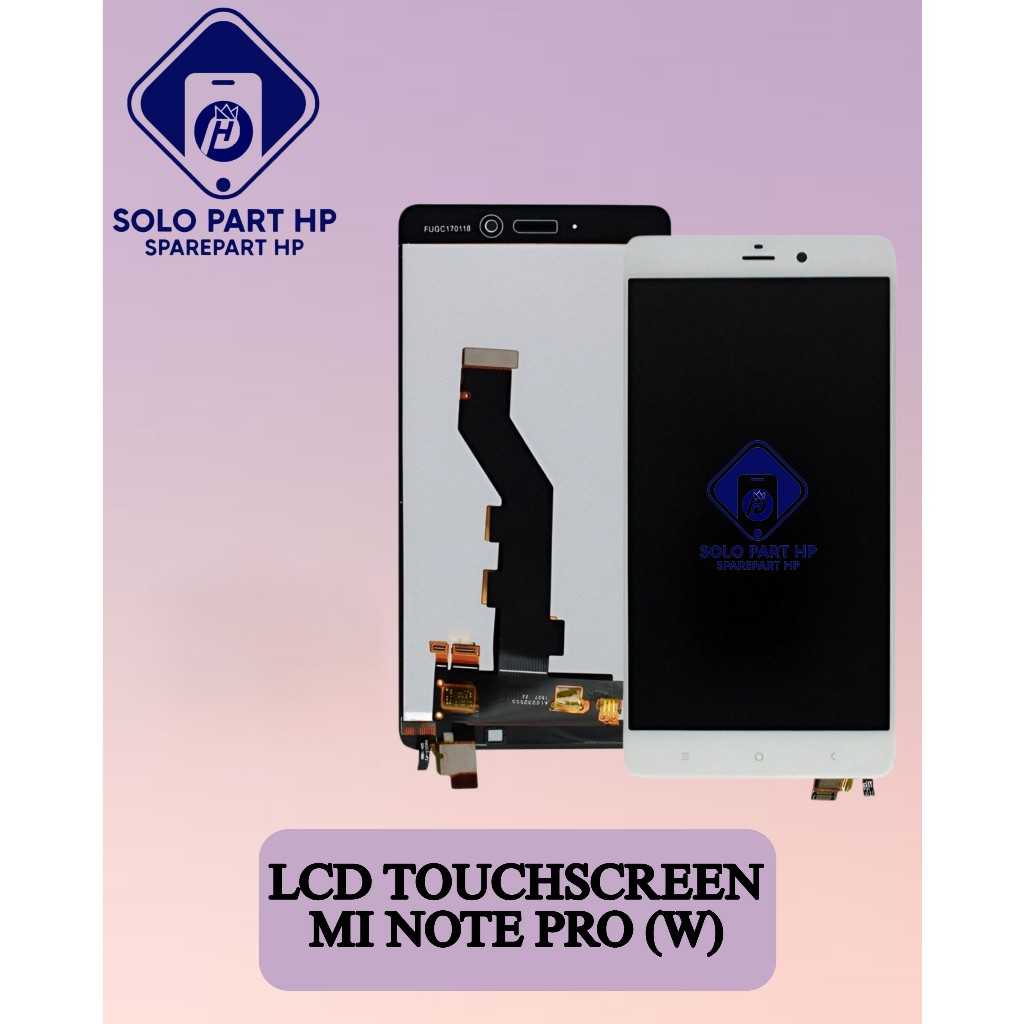 Solo Part HP Sparepart Lcd & Touchscreen MI NOTE PRO