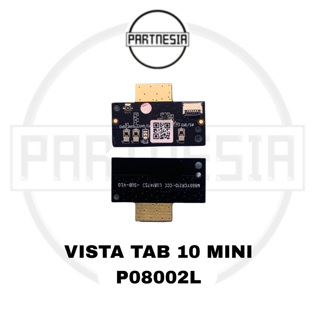 PAPAN BOARD SAMBUNGAN ANTENA SINYAL BAWAH VISTA TAB 10 MINI P08002L ORIGINAL COPOTAN