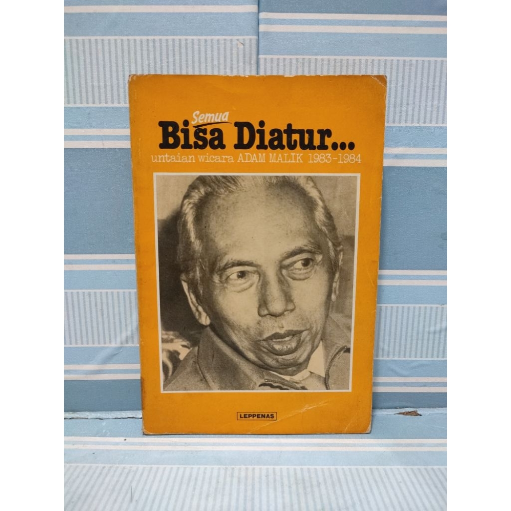 Buku semua bisa diatur untaian wicara adam malik 1983-1984