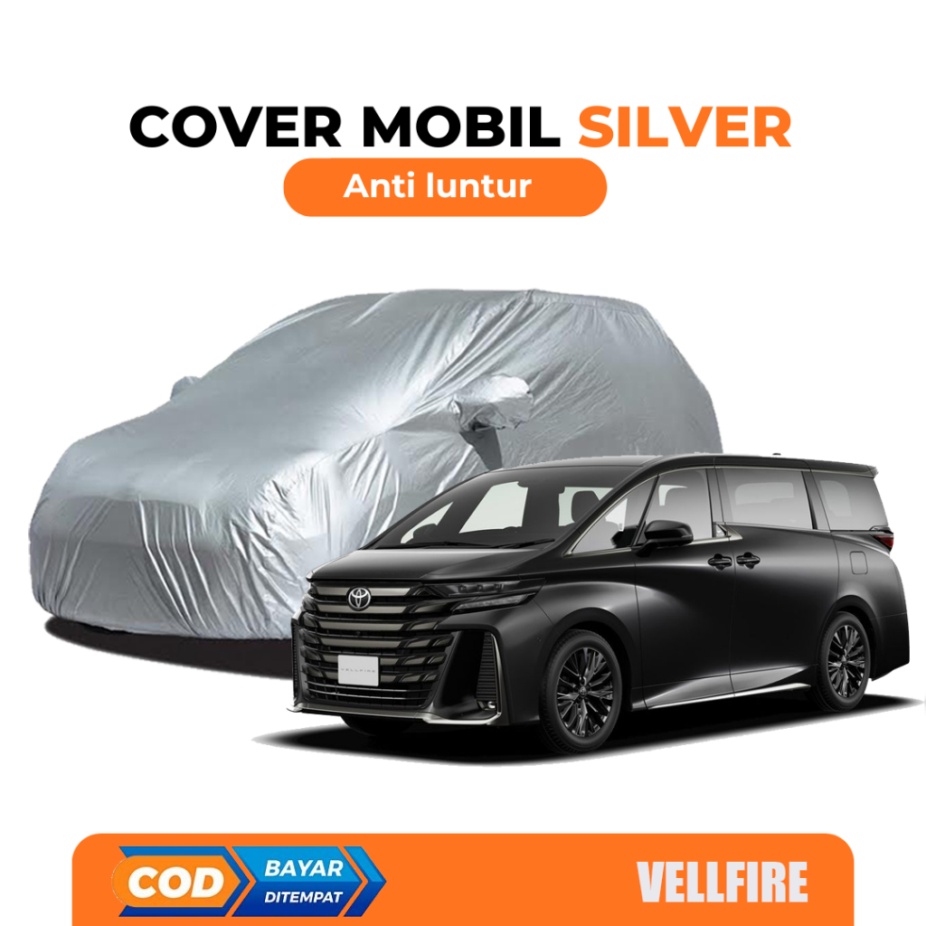 Body Cover Mobil VELLFIRE / Sarung Mobil Vellfire / Mantel Mobil Vellfire / Mantol Mobil Vellfire