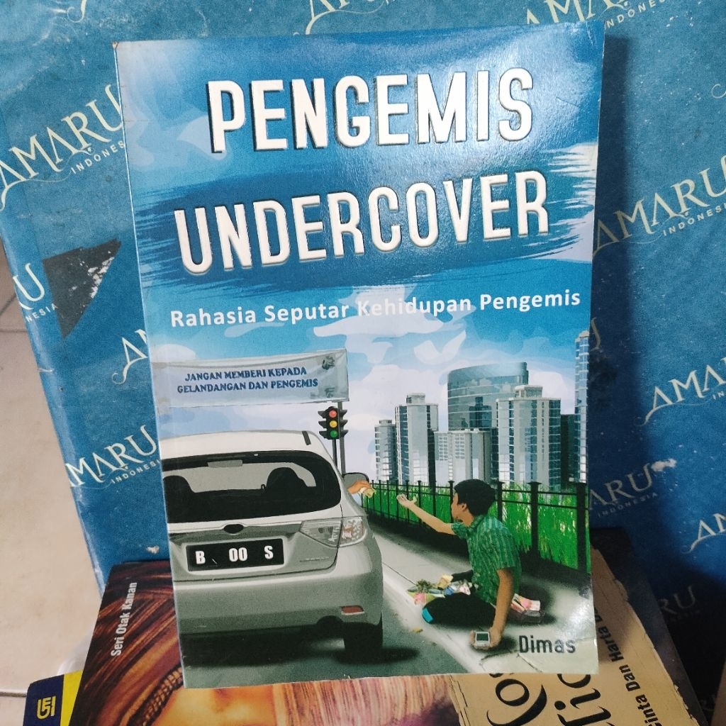 ORIGINAL BUKU PENGEMIS UNDERCOVER RAHASIA SEPUTAR KEHIDUPAN PENGEMIS