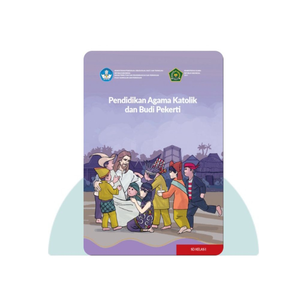 BUKU SISWA PENDIDIKAN AGAMA KATOLIK SD KELAS 1