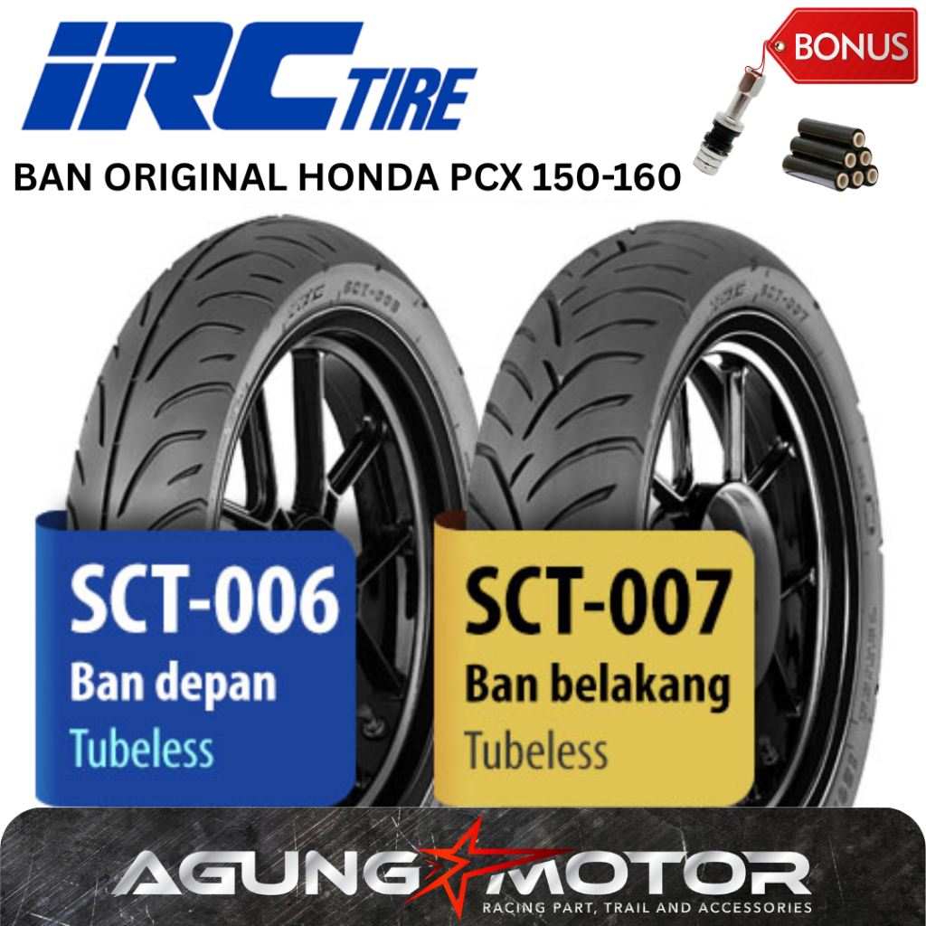 Ban Motor IRC Honda PCX 150/160 Depan Belakang IRC ORIGINAL SCT-006 SCT-007