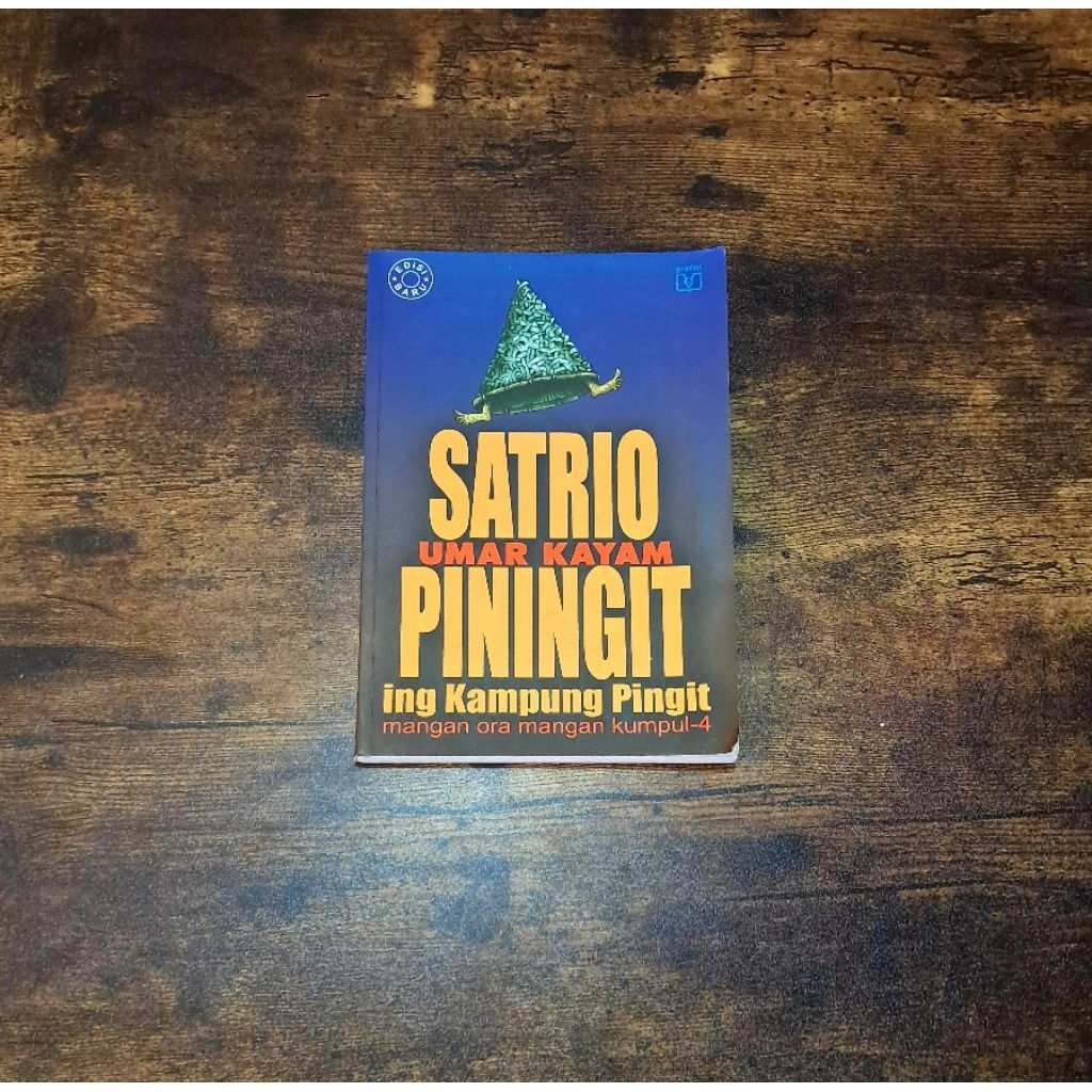 SATRIO PENINGIT ING KAMPUNG PINGIT (MANGAN ORA MANGAN KUMPUL - 4) - UMAR KAYAM