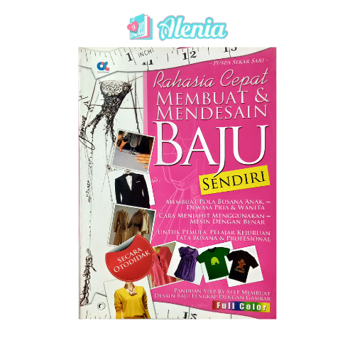 Alenia - Buku Rahasia Cepat Membuat & Mendesain Baju Sendiri