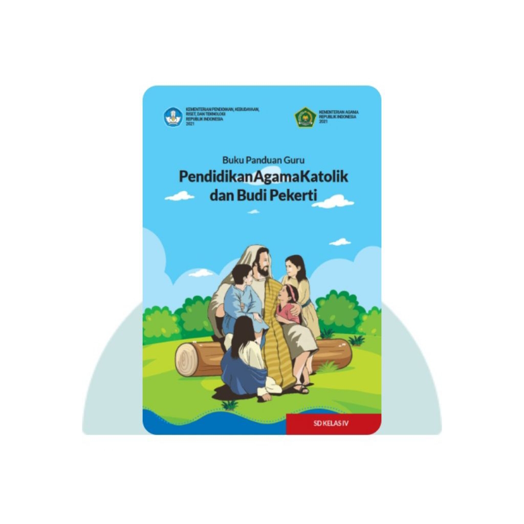 BUKU PANDUAN GURU PENDIDIKAN AGAMA KATOLIK SD KELAS 4
