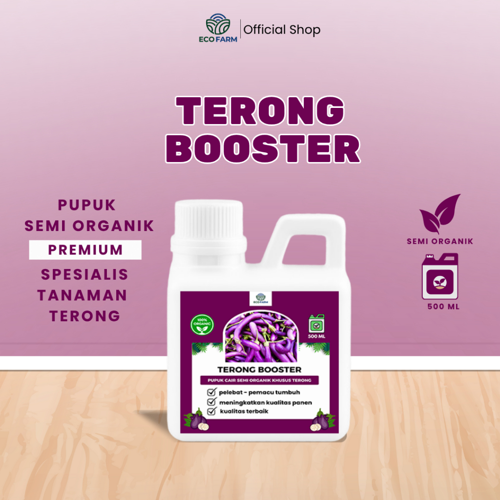 ECOFARM - BOOSTER TERONG 500ML - Pupuk organik Cair dan ZPT Khusus tanaman TERONG & Pelebat buah TER