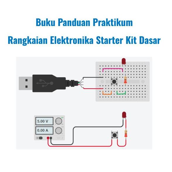 Panduan Praktikum Rangkaian LED Elektronika Starter Kit Dasar