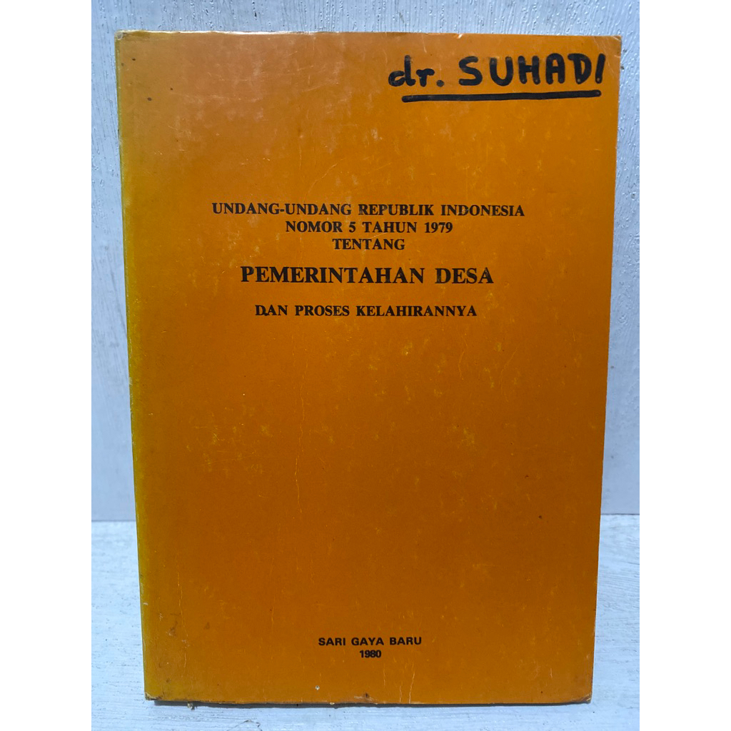 Buku Original UNDANG-UNDANG REPUBLIK INDONESIA NOMOR 5 TAHUN 1979 _TENTANG PEMERINTAHAN DESA DAN PRO