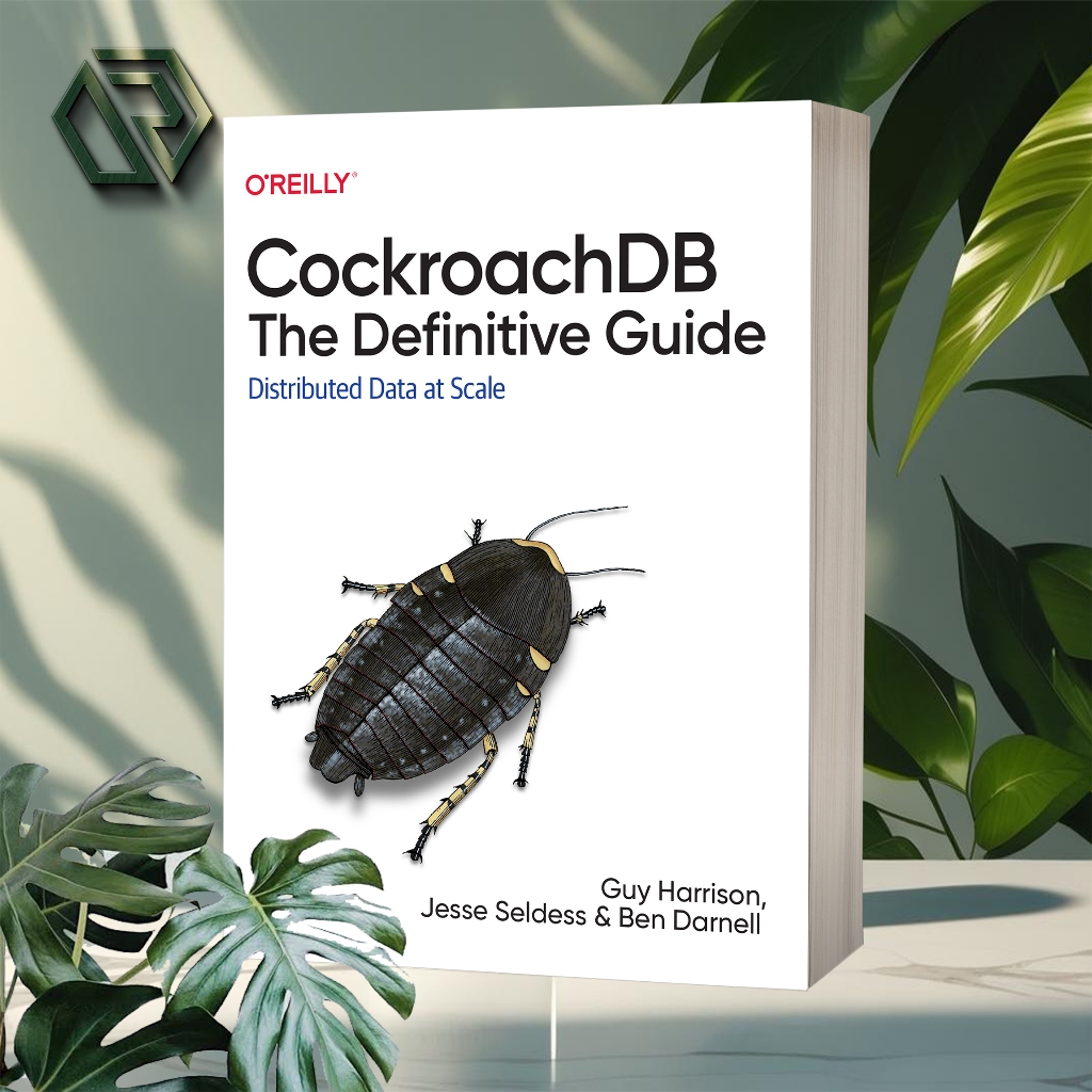 CockroachDB The Definitive Guide