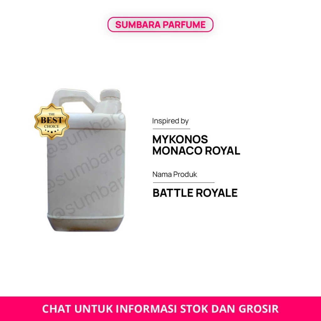 JUAL BIBIT PARFUM ASLI - BATTLE ROYALE - MYKONOS MONACO ROYALE - REPACK 500GR - SUMBARA PARFUM