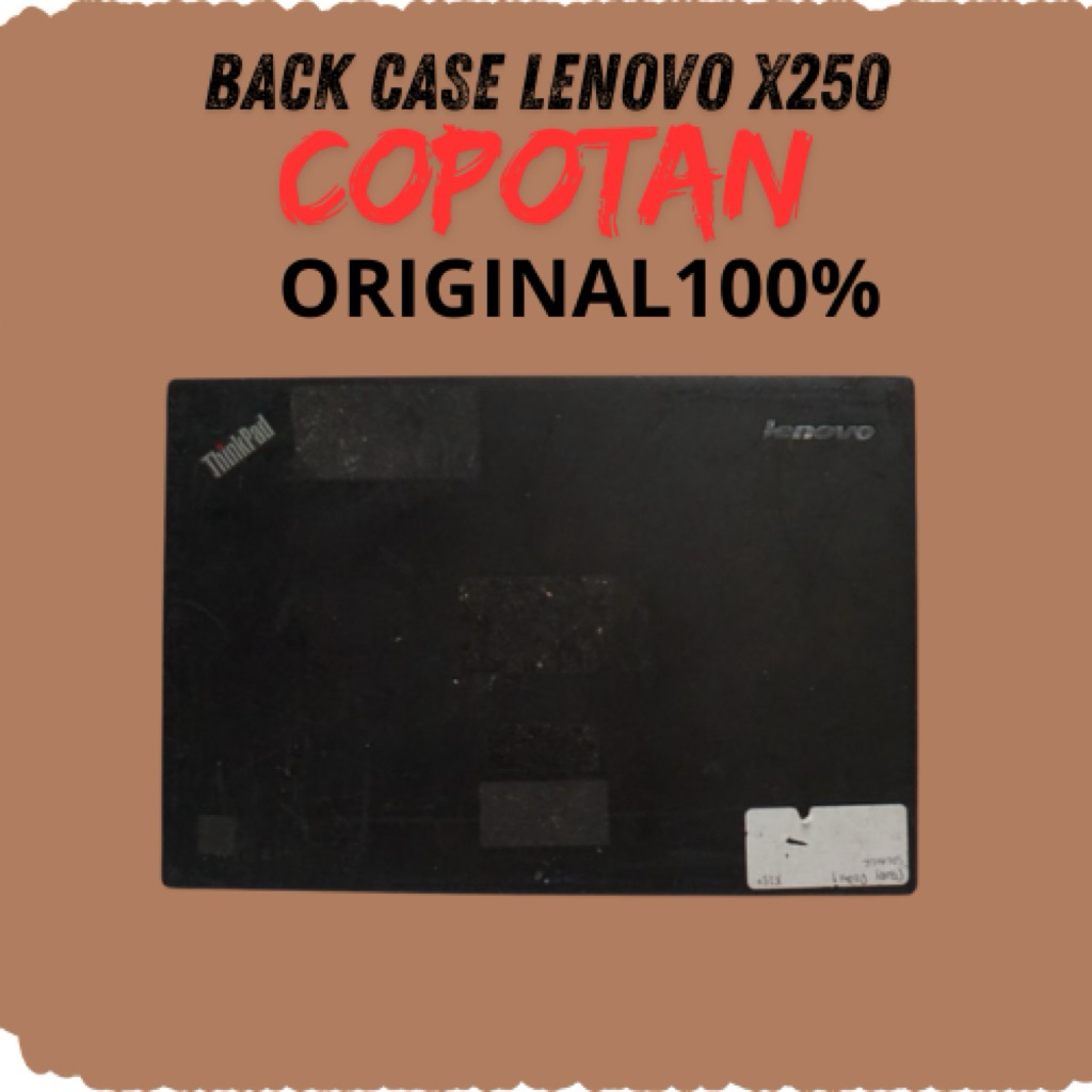 Back Case Lenovo ThinkPad X250 Original Copotan Mulus - Casing Belakang Body Laptop X250 - Cover LCD