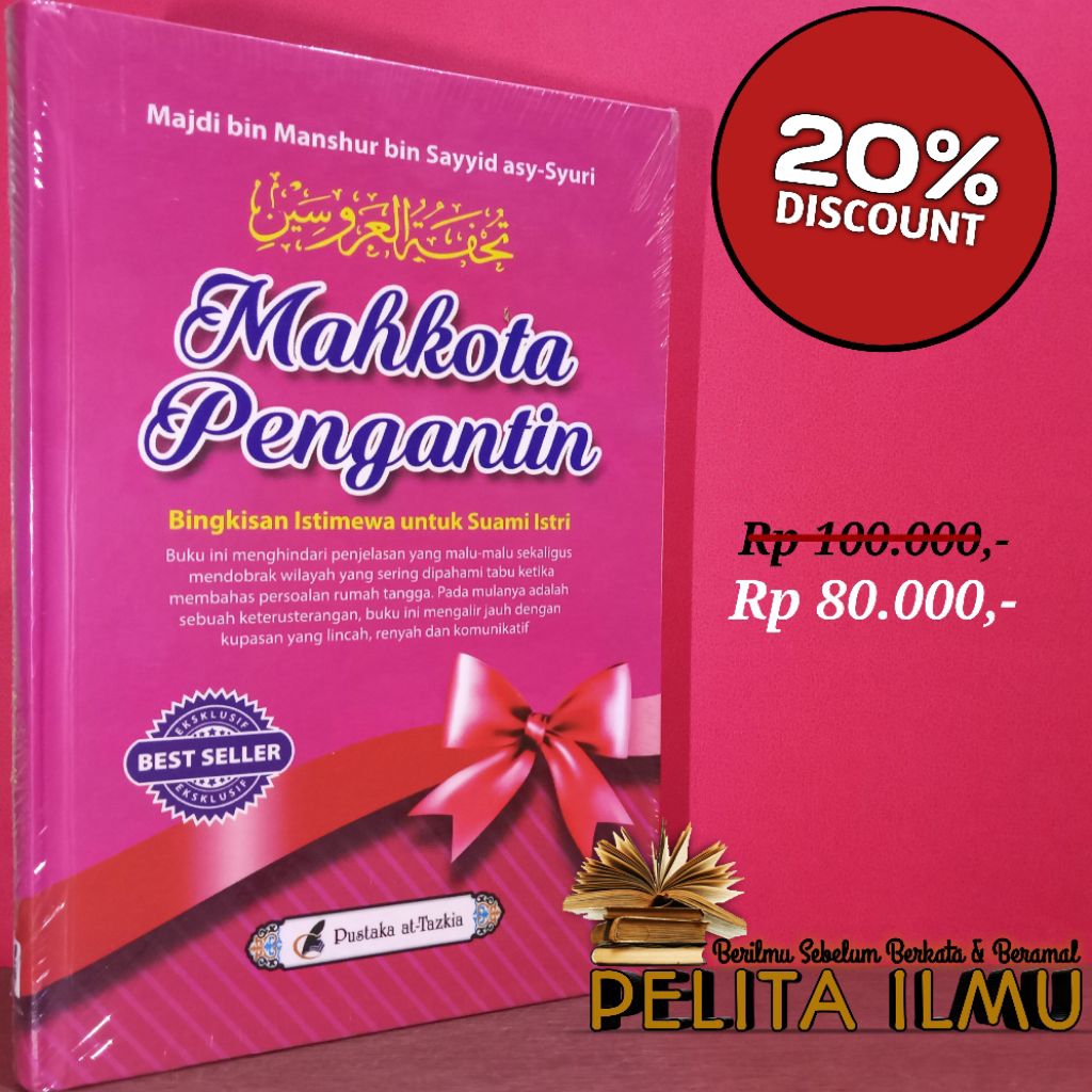 Buku Mahkota Pengantin Bingkisan Istimewa Untuk Suami Istri - Terjemah Kitab Tuhfatul 'Arusain