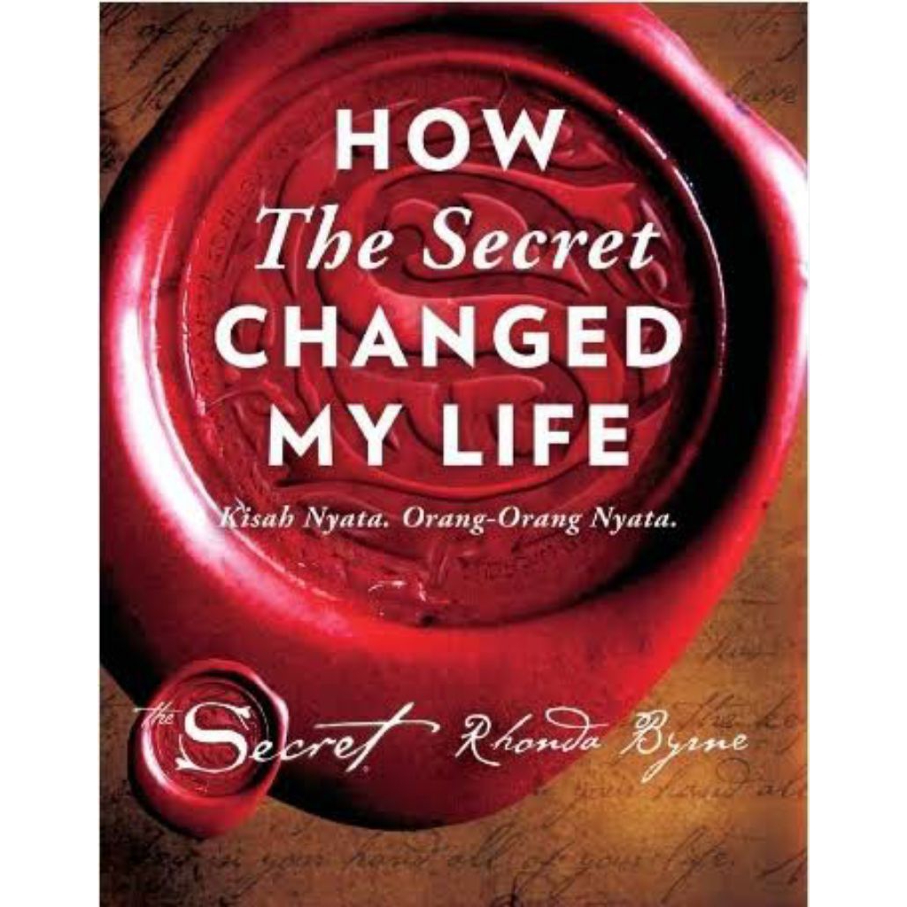 THE SECRET SERIES : HOW THE SECRET CHANGE MY LIFE by Rhonda Byrne