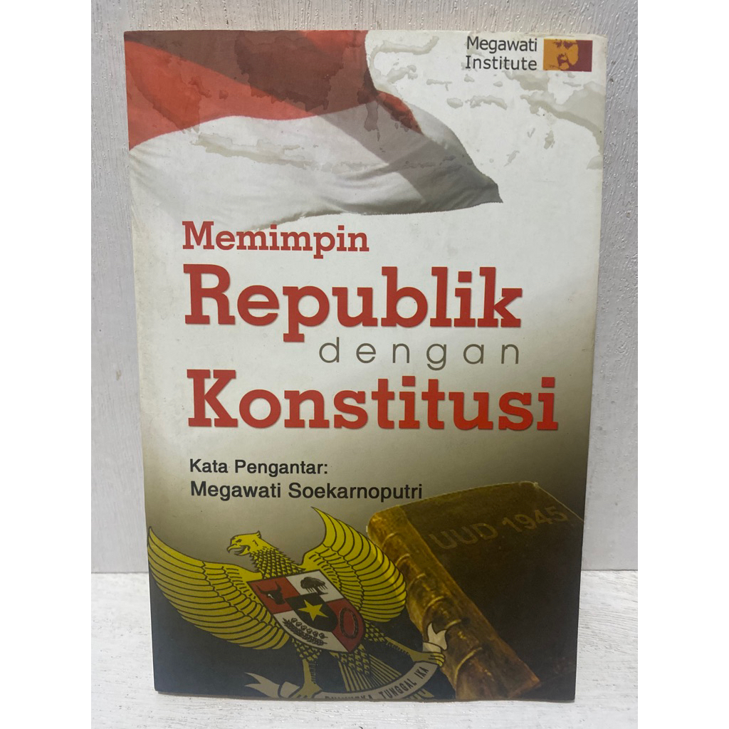 Buku Original MEMIMPIN REPUBLIK DENGAN KONSTITUSI - MEGAWATI SOEKARNOPUTRI