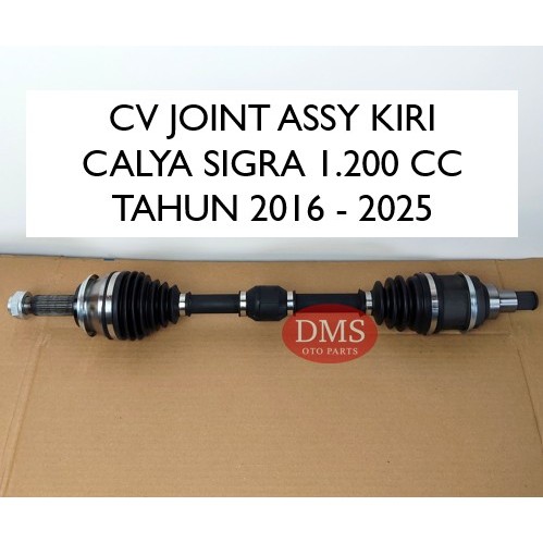 CV JOINT ASSY CALYA SIGRA 1.2 TAHUN 2016 - 2025 AS KOKEL DRIVE SHAFT CALYA SIGRA AS RODA DEPAN SIGRA