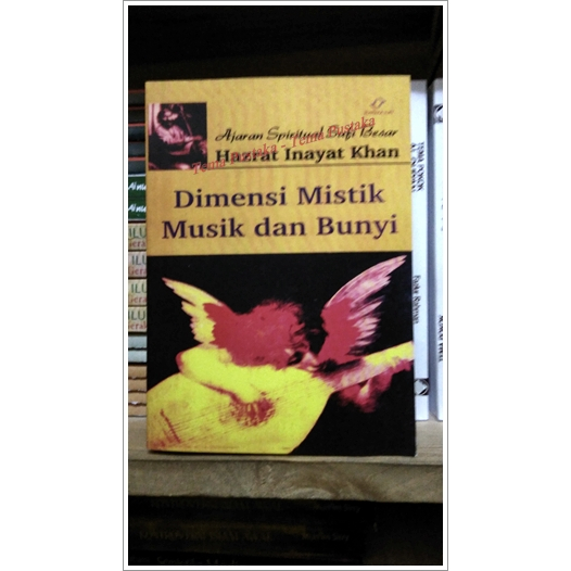 Dimensi Mistik Musik Dan Bunyi by Hazrat Inayat khan