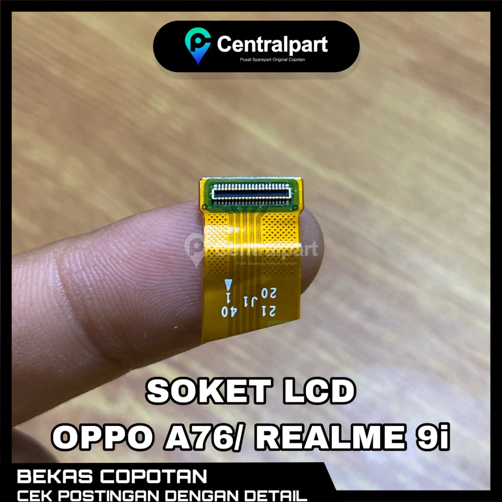 SOKET LCD OPPO A76 / REALME 9i ORIGINAL COPOTAN