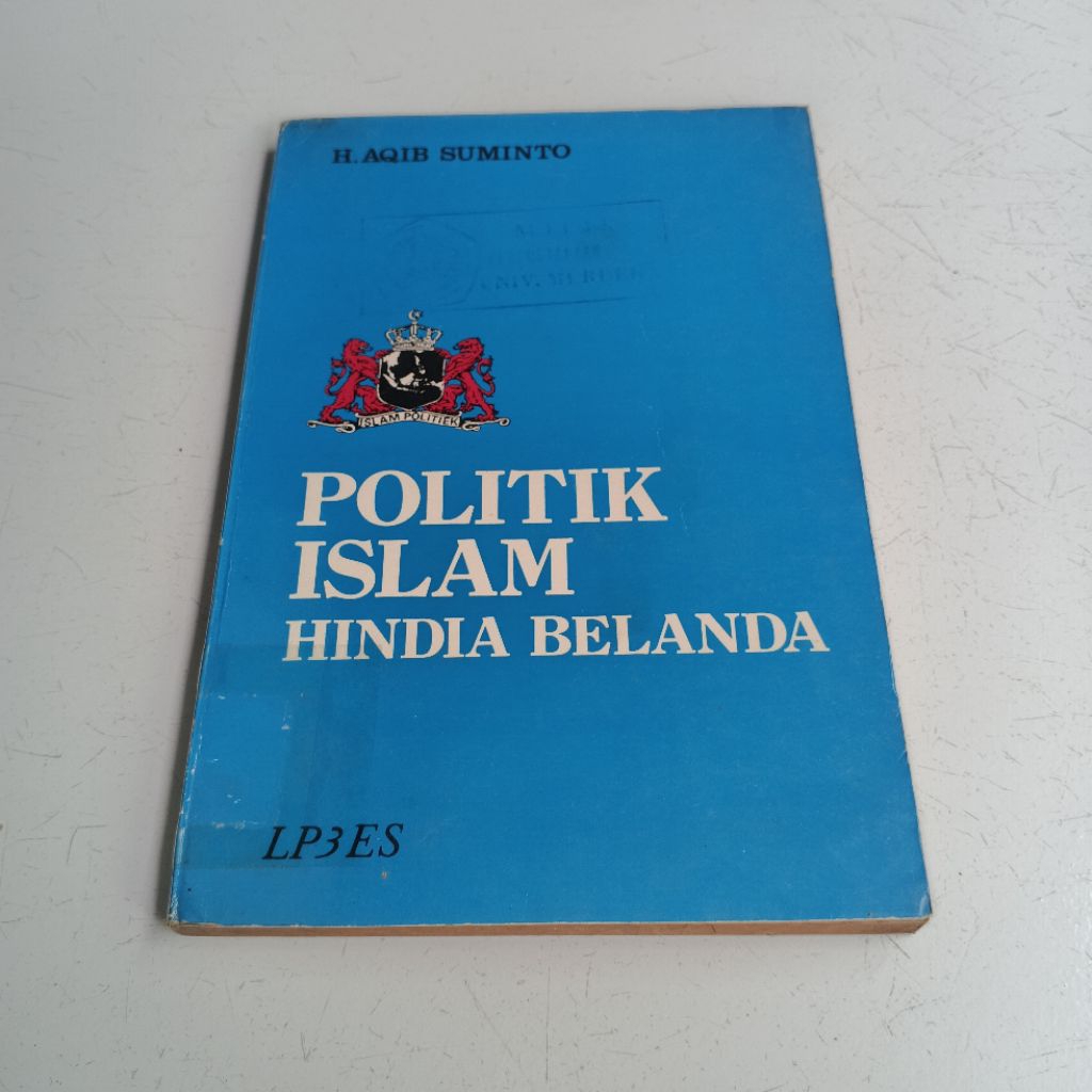 Politik Islam Hindia Belanda - H. AQIB SUMINTO