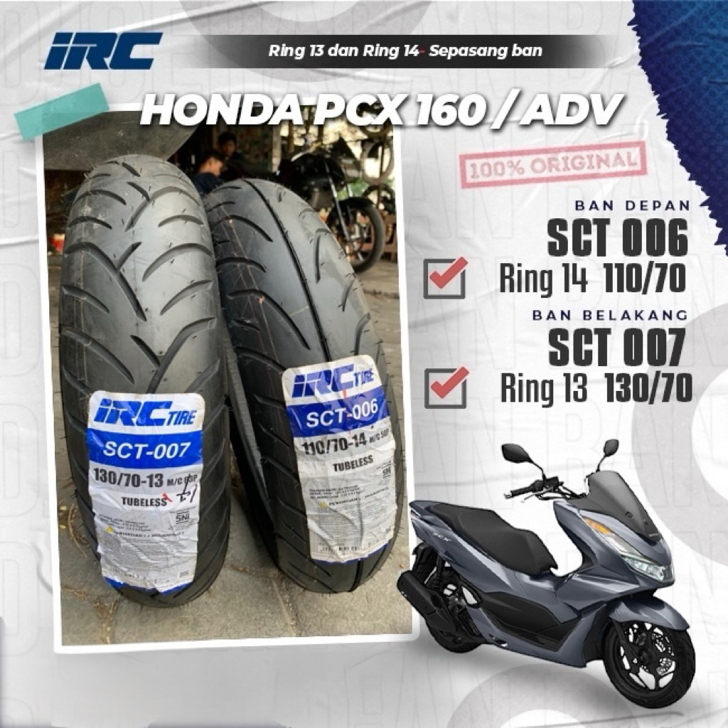 BAN TUBELESS IRC PCX160 110/70-14 & 130/70-13
