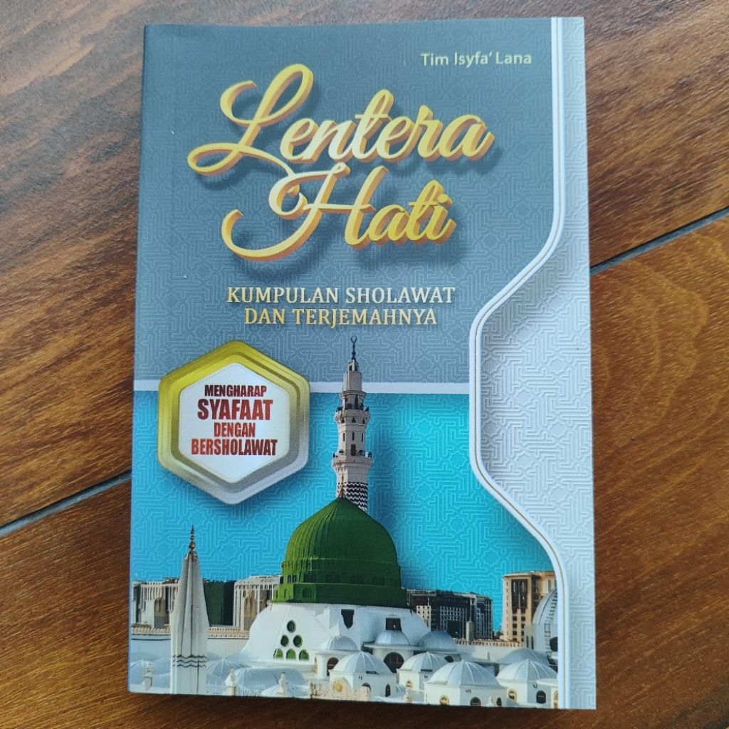 buku sholawat Lentera Hati Edisi Revisi Agustus 2025 total 352 halaman LENTERA HATI  isyfalana lirbo