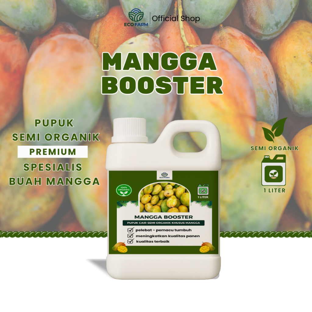 ECOFARM - BOOSTER MANGGA 1 Liter - Pupuk organik Cair dan ZPT Khusus tanaman MANGGA  & Pelebat buah 