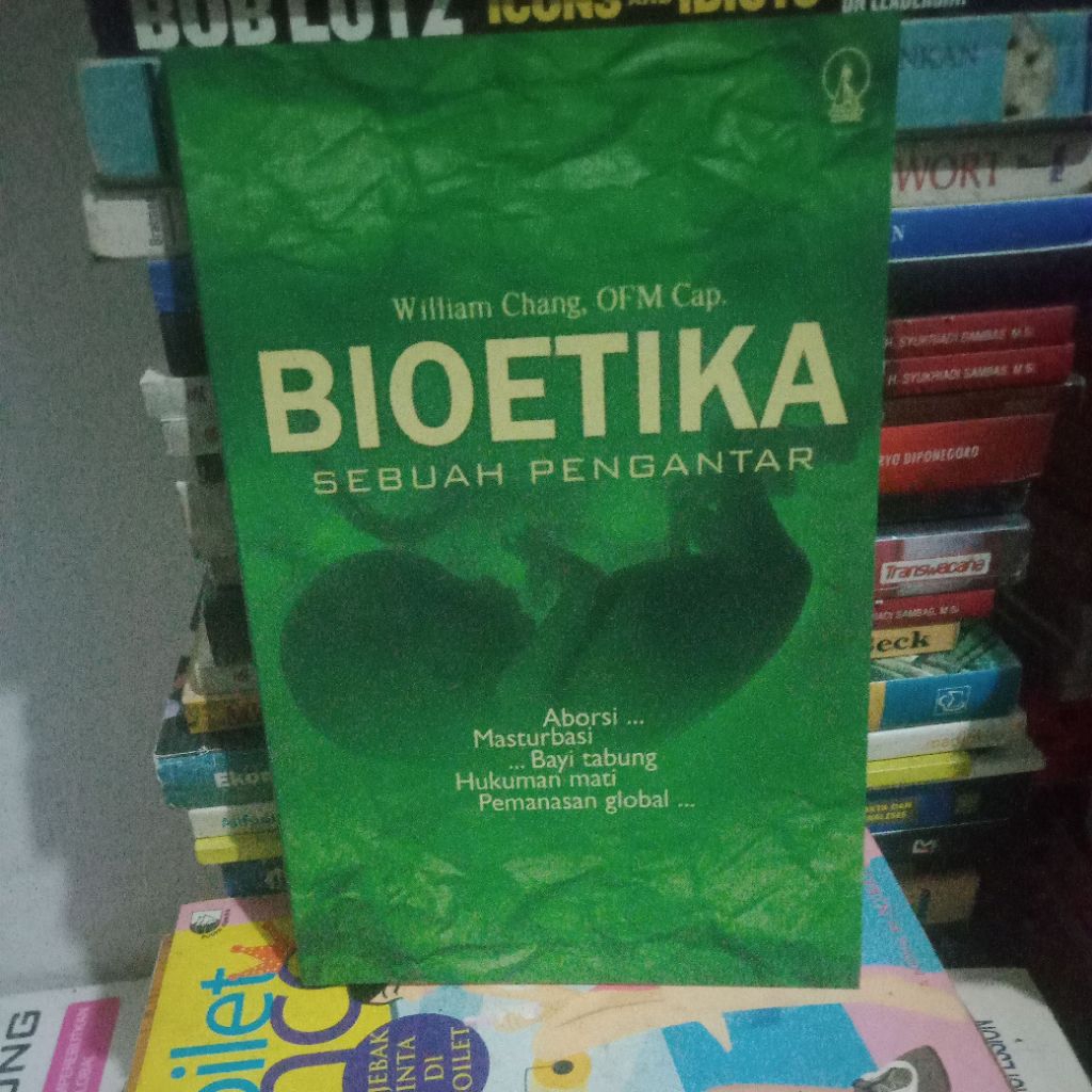 bioetika sebuah pengantar by William Chang, ofm cap