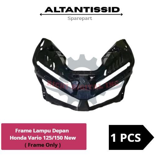 Frame Lampu Depan  Honda Vario 125/150 New ( Frame Only ) Original
