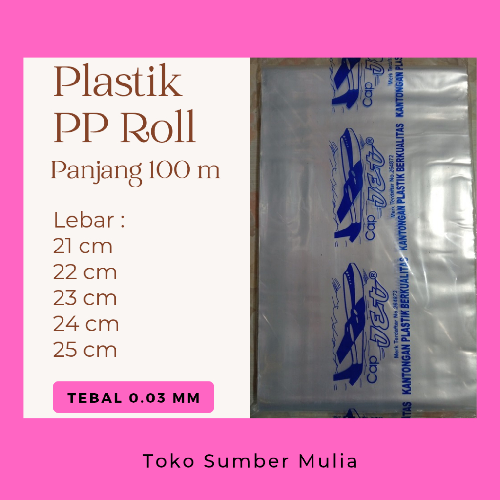Plastik PP Roll Cap Jet Tebal 0.03 mm Lebar 21-25 ( 21 , 22 , 23 , 24 , 25 cm ) Panjang 100 m Plasti