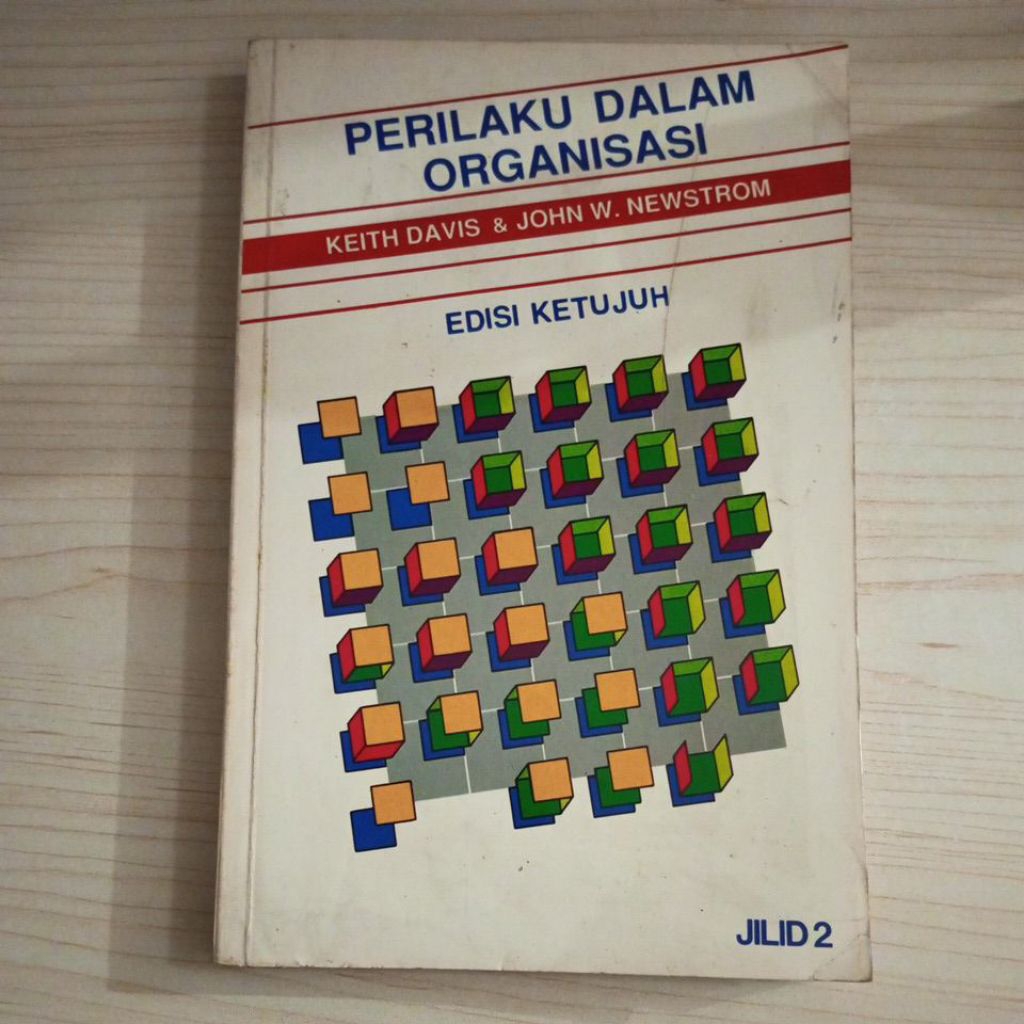 BUKU PERILAKU DALAM ORGANISASI EDISI KETUJUH JILID 2 OLEH KEITH DAVIS DAN JOHN W NEWSTROM