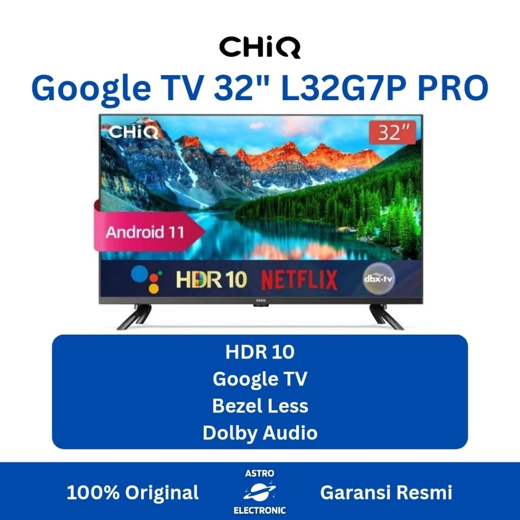 CHIQ L32G7P PRO / L32G7 / L32G7P HD READY GOOGLE TV 32 Inch