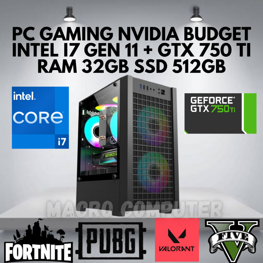 PC GAMING i7 GEN 11 + GTX 750 TI | RAM 32GB |PC I3 I5 I7 |PC RAKITAN I7 GEN 11