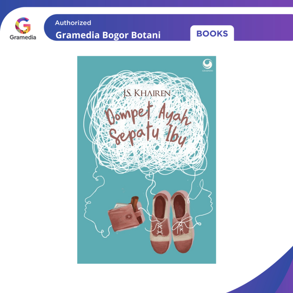Gramedia Bogor - Novel  Dompet Ayah Sepatu Ibu