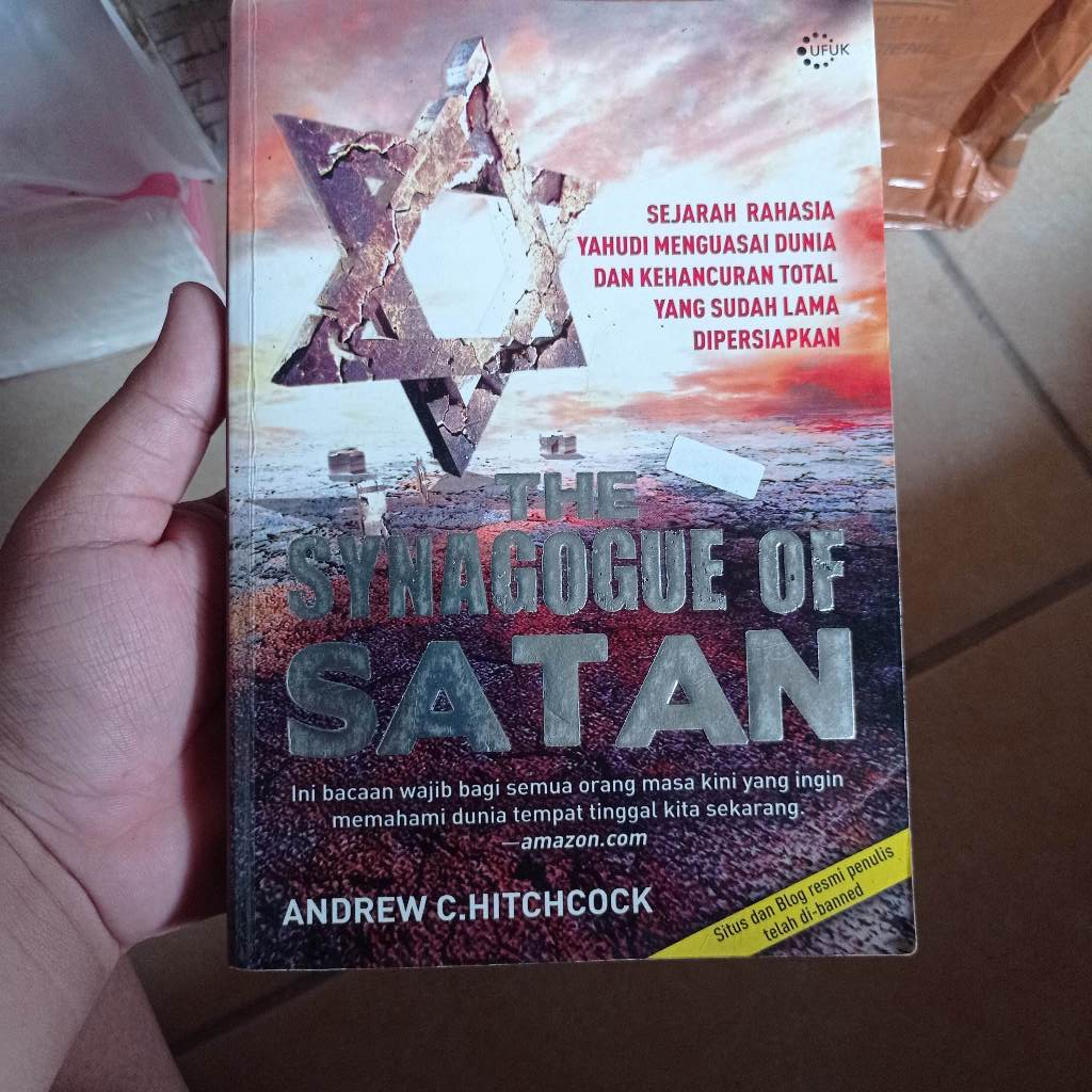 [Preloved] The Synagogue Of Satan Sejarah Rahasia Yahudi Menguasai Dunia dan Kehancuran Total yang S