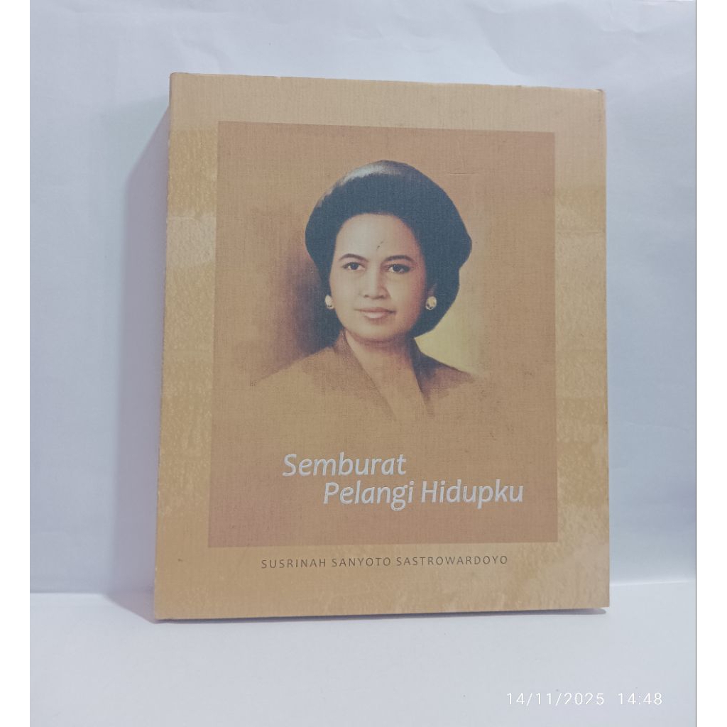 Semburat Pelangi Hidupku - Susrinah Sanyoto Sastrowardoyo