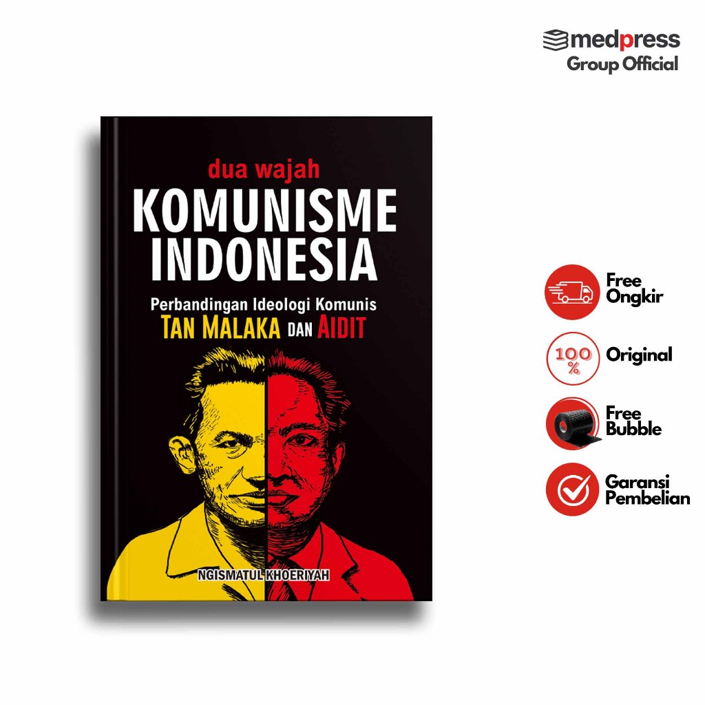Buku Dua Wajah Komunisme Indonesia : Perbandingan Ideologi Komunis Tan Malaka dan Aidit
