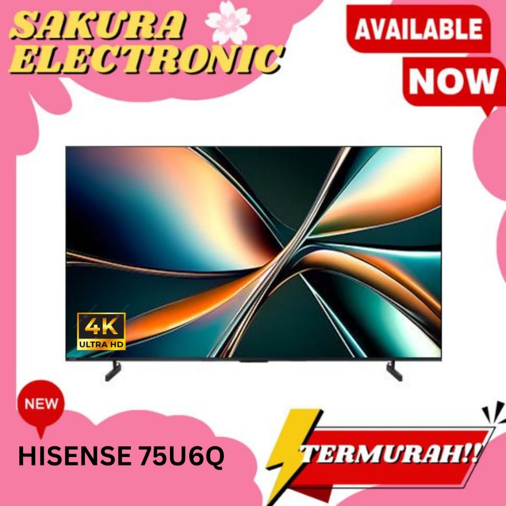 HISENSE TV 75 INCHI 75U6Q UHD 4K Mini LED VIDAA SMART TV