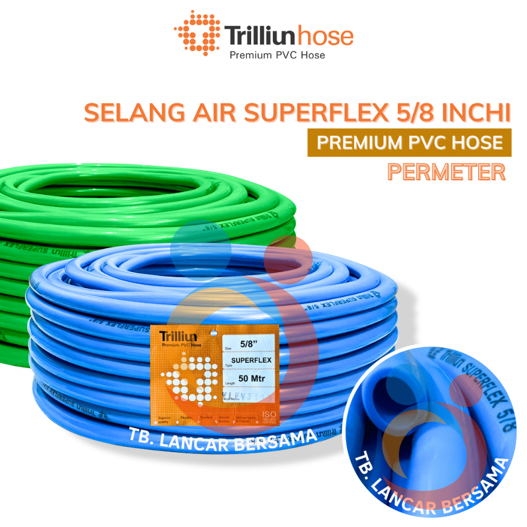 SELANG AIR SUPERFLEX TRILLIUN 5/8 INCH HARGA PERMETER