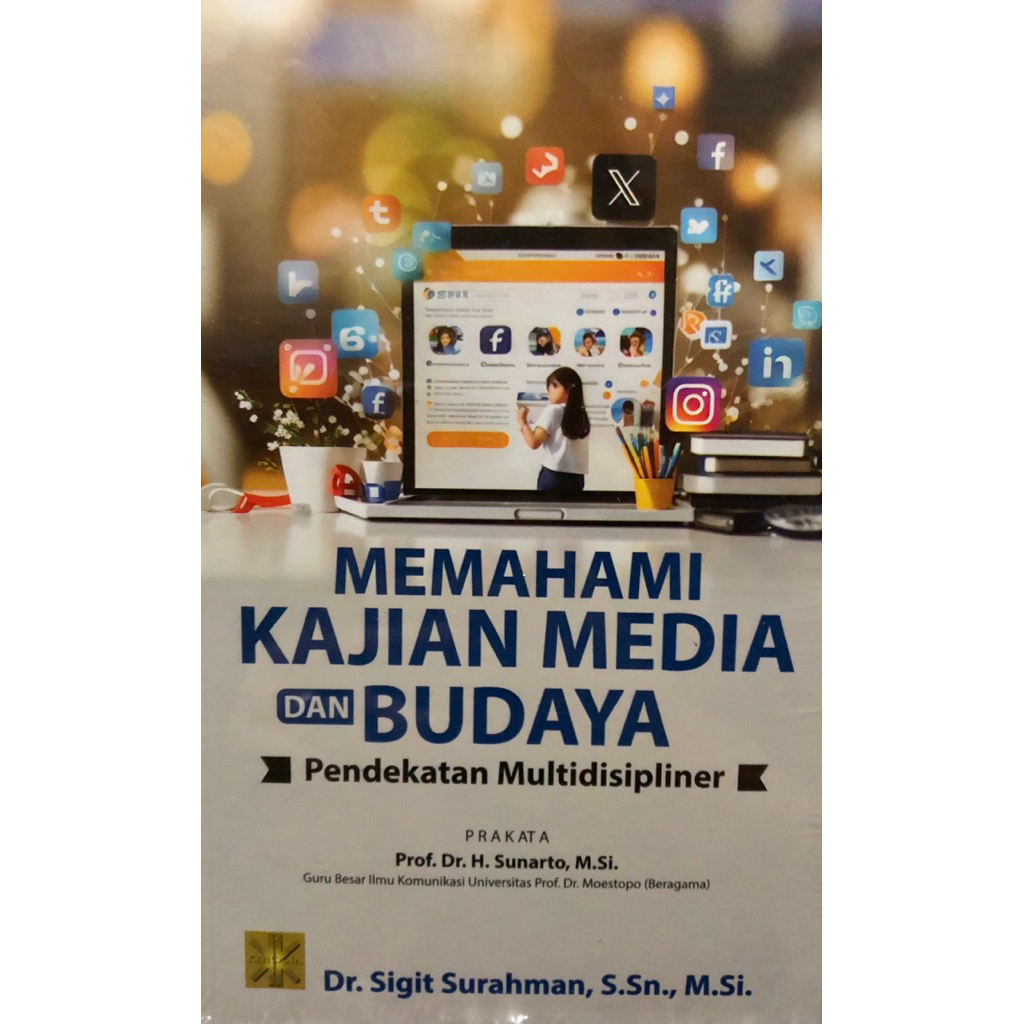 MEMAHAMI KAJIAN MEDIA DAN BUDAYA: Pendekatan Multidisipliner