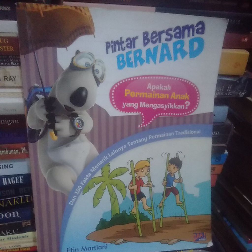 buku anak pintar bersama Bernard dan 100 fakta menarik tentang permainan tradisional